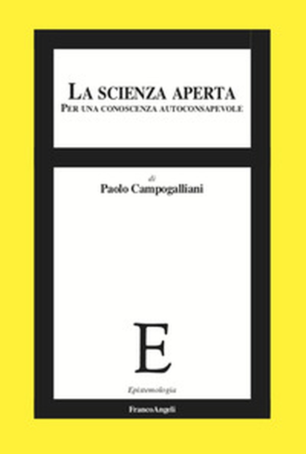 La scienza aperta. Per una conoscenza autoconsapevole - Librerie.coop La scienza aperta. Per una conoscenza autoconsapevole - Librerie.coop