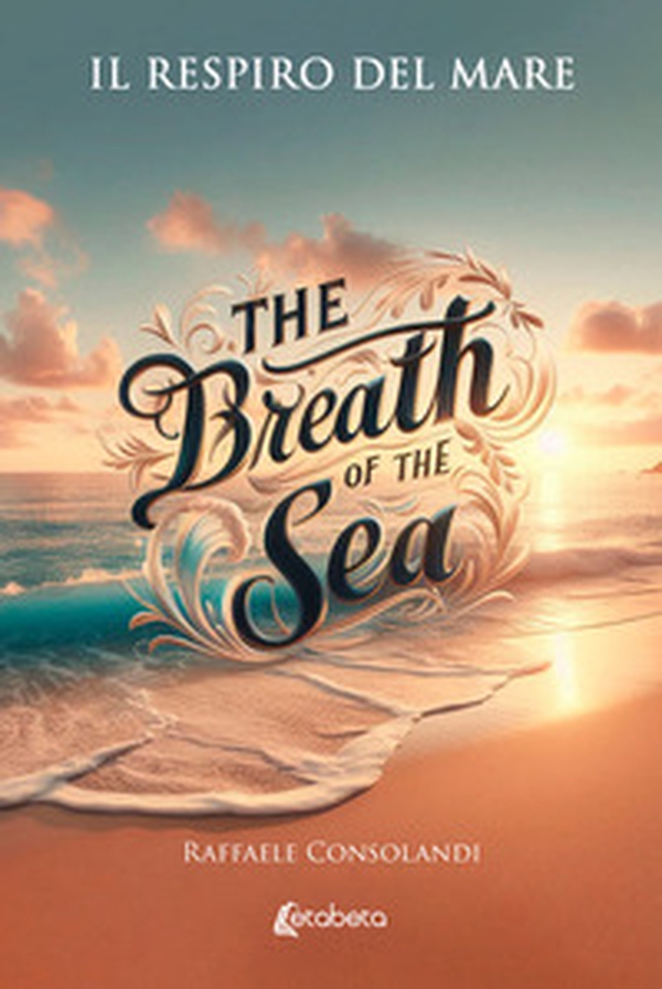 Il respiro del mare-The breath of the sea - Librerie.coop Il respiro del mare-The breath of the sea - Librerie.coop