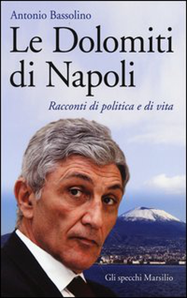 Le Dolomiti di Napoli. Racconti di politica e di vita - Librerie.coop Le Dolomiti di Napoli. Racconti di politica e di vita - Librerie.coop