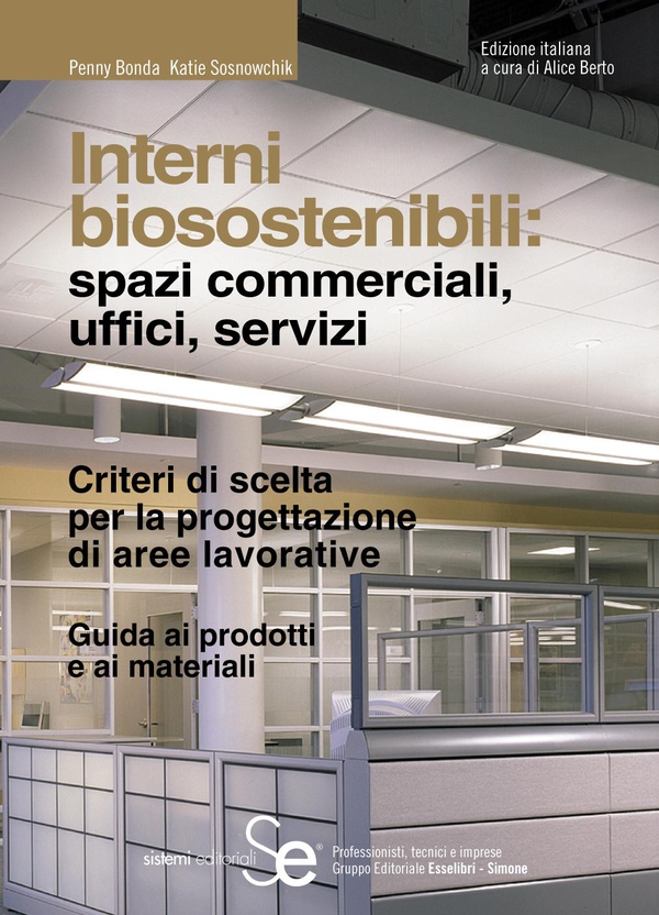 Interni biosostenibili: spazi commerciali, uffici, servizi - Librerie.coop Interni biosostenibili: spazi commerciali, uffici, servizi - Librerie.coop