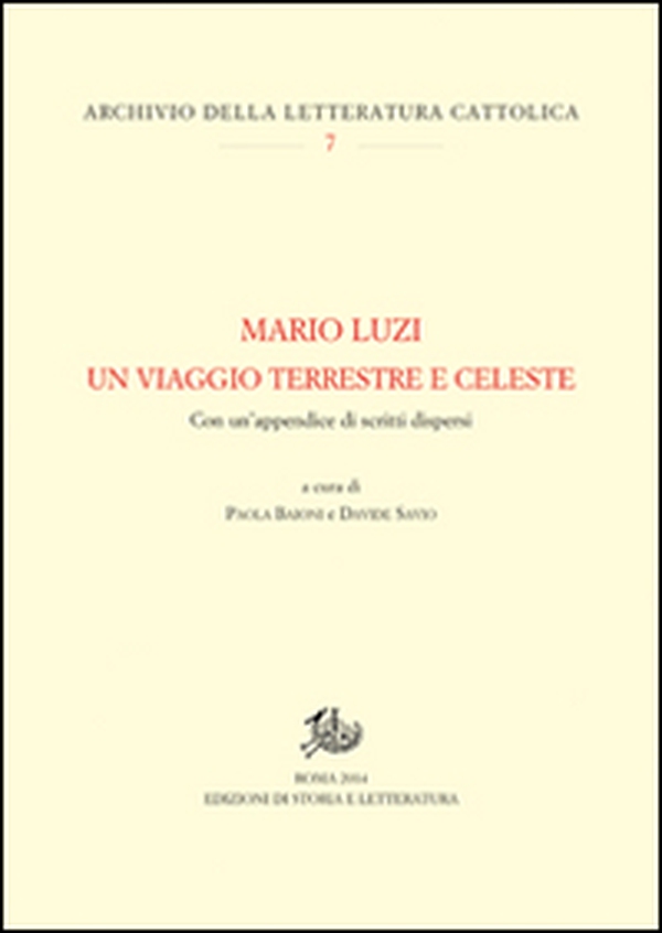 Mario Luzi. Un viaggio terrestre e celeste. Con un'appendice di scritti dispersi - Librerie.coop Mario Luzi. Un viaggio terrestre e celeste. Con un'appendice di scritti dispersi - Librerie.coop