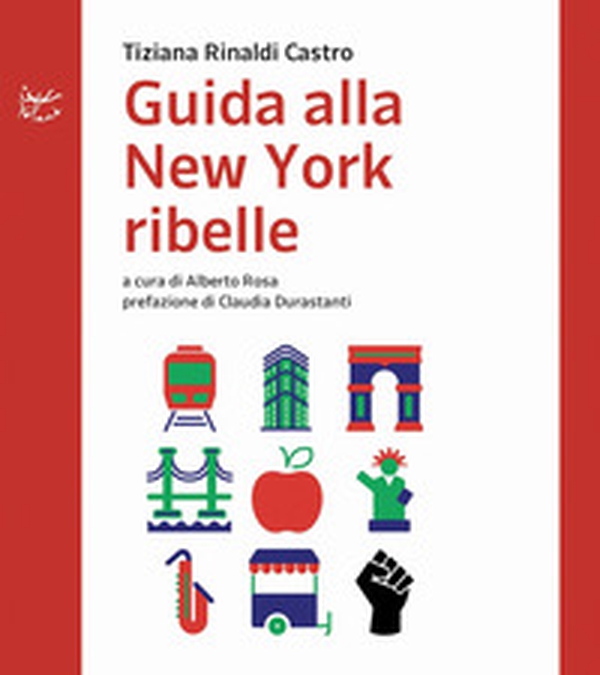 Guida alla New York ribelle - Librerie.coop Guida alla New York ribelle - Librerie.coop