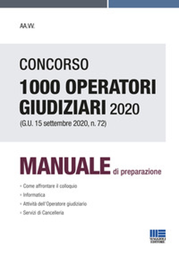 Concorso 1000 operatori giudiziari 2020 (G.U. 15 settembre 2020, n. 72). Manuale di preparazione - Librerie.coop Concorso 1000 operatori giudiziari 2020 (G.U. 15 settembre 2020, n. 72). Manuale di preparazione - Librerie.coop
