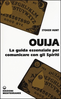 Ouija. La guida essenziale per comunicare con gli spiriti - Librerie.coop