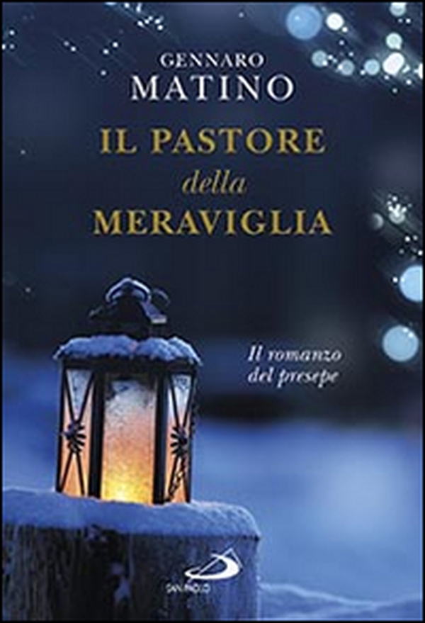 Il pastore della meraviglia. Il romanzo del presepe - Librerie.coop Il pastore della meraviglia. Il romanzo del presepe - Librerie.coop