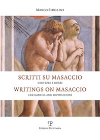 Scritti su Masaccio. Certezze e dubbi. Ediz. italiana e inglese - Librerie.coop