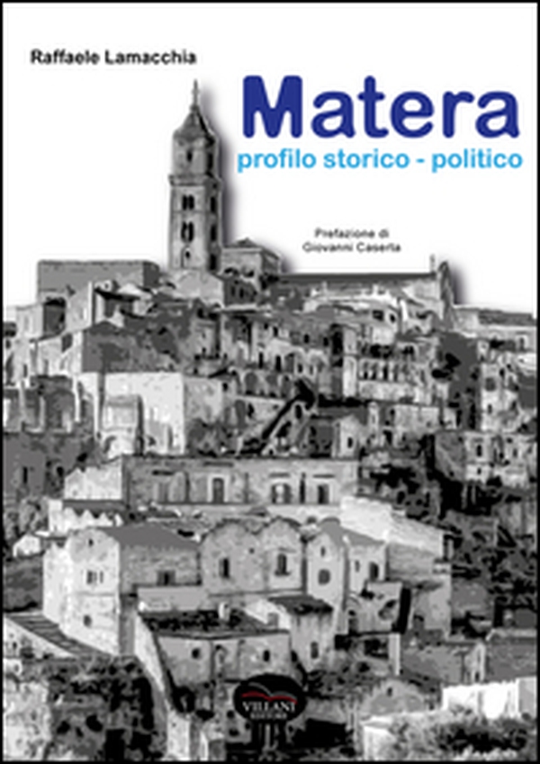 Matera, profilo storico e politico - Librerie.coop Matera, profilo storico e politico - Librerie.coop
