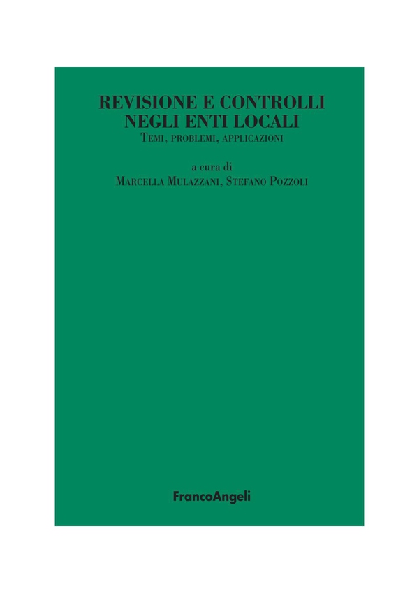 Revisione e controlli negli enti locali. Temi, problemi, applicazioni - Librerie.coop Revisione e controlli negli enti locali. Temi, problemi, applicazioni - Librerie.coop