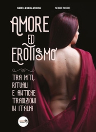 Amore ed erotismo tra miti, rituali e antiche tradizioni in Italia - Librerie.coop