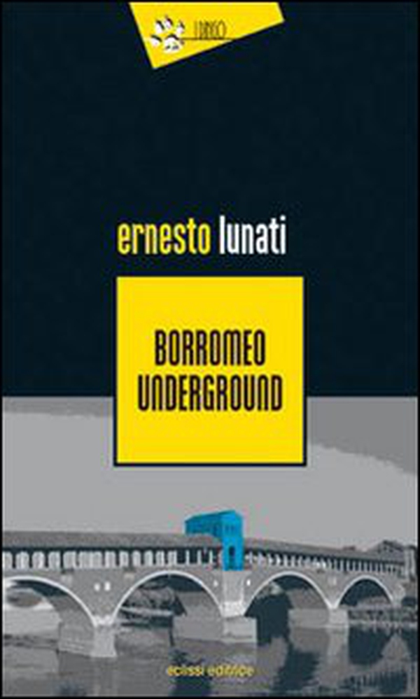 Borromeo underground - Librerie.coop Borromeo underground - Librerie.coop