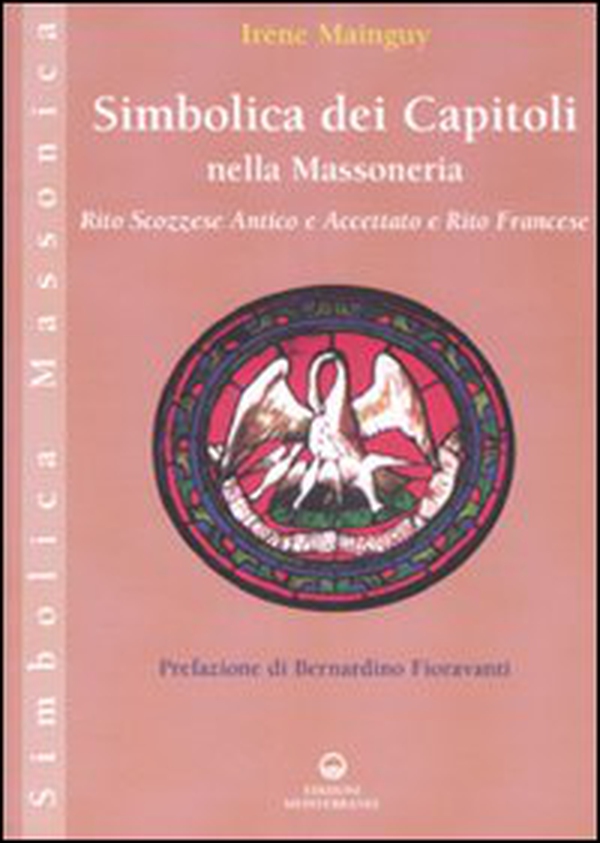 Simbolica dei capitoli della massoneria. Rito scozzese antico e accettato e rito francese - Librerie.coop Simbolica dei capitoli della massoneria. Rito scozzese antico e accettato e rito francese - Librerie.coop