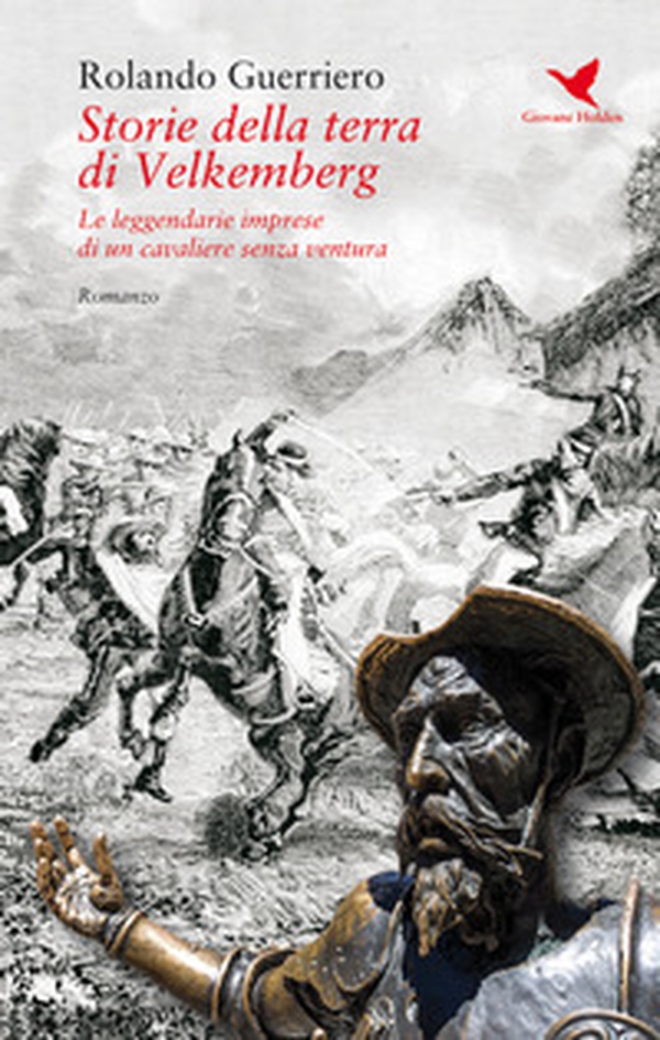 Storie della terra di Velkemberg. Le leggendarie imprese di un cavaliere senza ventura - Librerie.coop Storie della terra di Velkemberg. Le leggendarie imprese di un cavaliere senza ventura - Librerie.coop