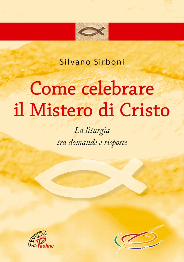 Come celebrare il mistero di Cristo - Librerie.coop Come celebrare il mistero di Cristo - Librerie.coop