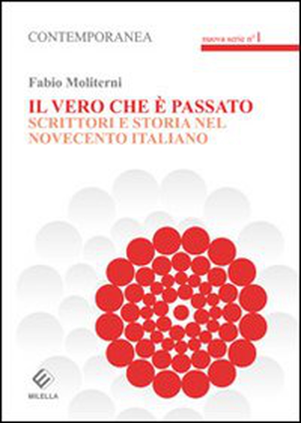 Il vero che è passato. Scrittori e storia del novecento italiano - Librerie.coop Il vero che è passato. Scrittori e storia del novecento italiano - Librerie.coop