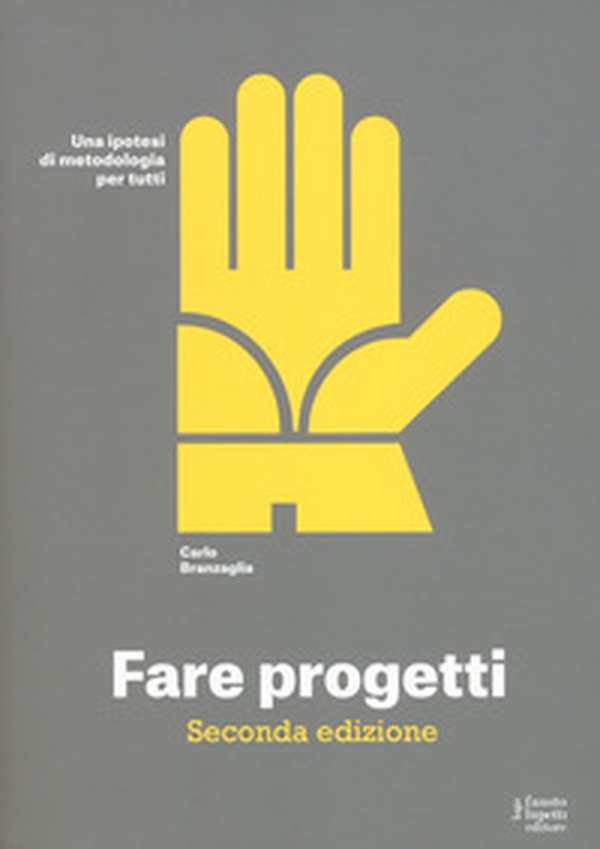 Fare progetti. Una ipotesi di metodologia per tutti - Librerie.coop Fare progetti. Una ipotesi di metodologia per tutti - Librerie.coop