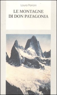 Le montagne di don Patagonia - Librerie.coop