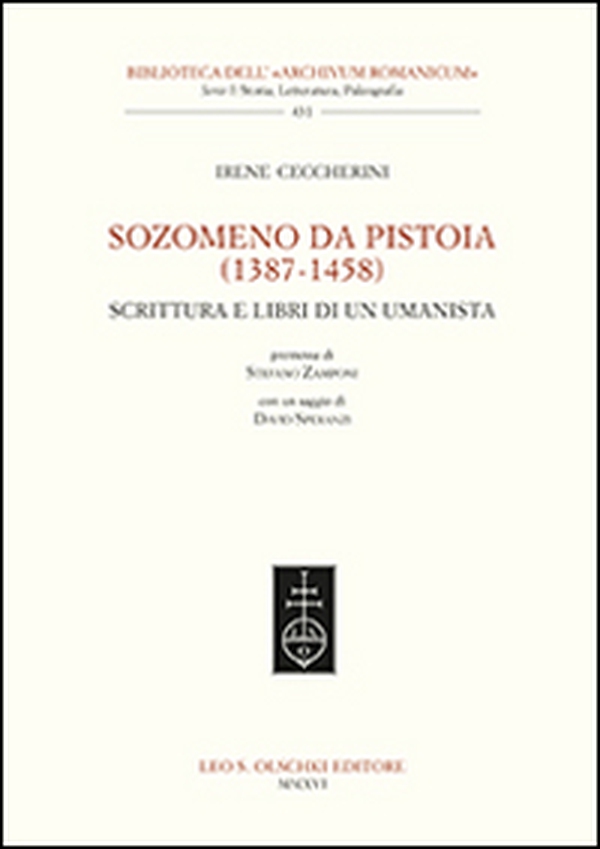 Sozomeno da Pistoia (1387-1458). Scrittura e libri di un umanista - Librerie.coop Sozomeno da Pistoia (1387-1458). Scrittura e libri di un umanista - Librerie.coop