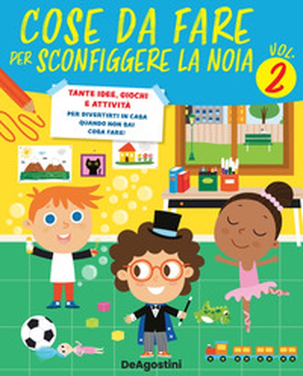 Cose da fare per sconfiggere la noia. Tante idee, giochi e attività per divertirsi in casa quando non sai cosa fare! - Librerie.coop Cose da fare per sconfiggere la noia. Tante idee, giochi e attività per divertirsi in casa quando non sai cosa fare! - Librerie.coop