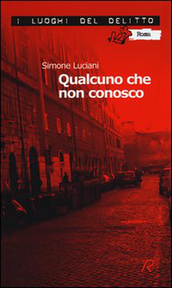 Qualcuno che non conosco. Le inchieste dell'investigatore Stefano Mori - Vol. 1 - Librerie.coop Qualcuno che non conosco. Le inchieste dell'investigatore Stefano Mori - Vol. 1 - Librerie.coop