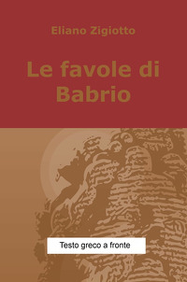 Le favole di Babrio - Librerie.coop Le favole di Babrio - Librerie.coop