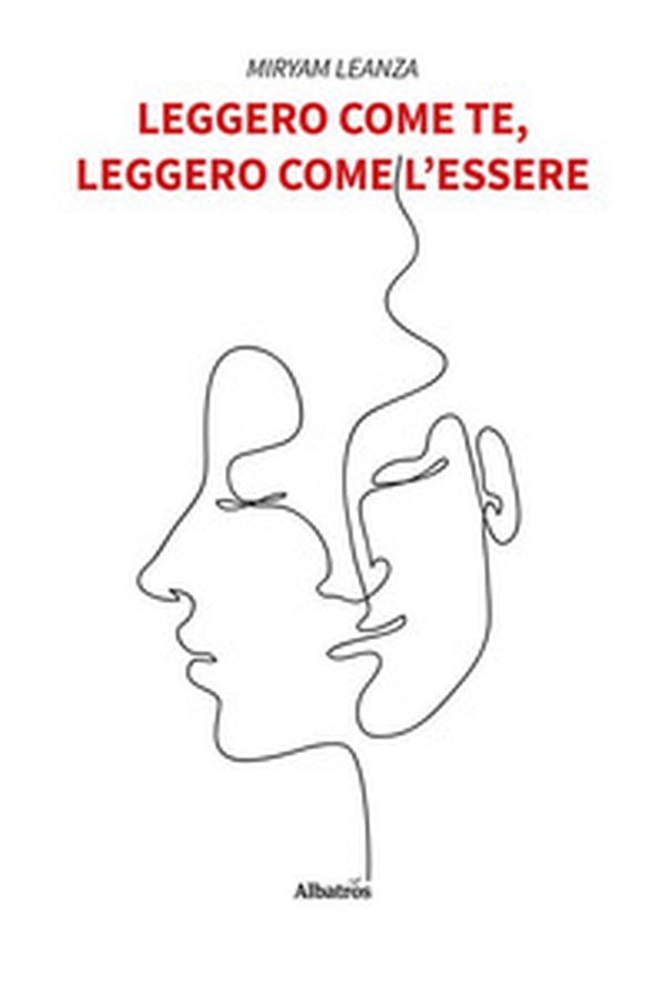 Leggero come te, leggero come l'essere - Librerie.coop Leggero come te, leggero come l'essere - Librerie.coop