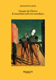 Giorgio de Chirico. Il manichino nell'arte metafisica - Librerie.coop