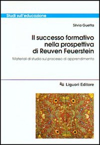 Il successo formativo nella prospettiva di Reuven Feuerstein. Materiali di studio sul processo di apprendimento - Librerie.coop