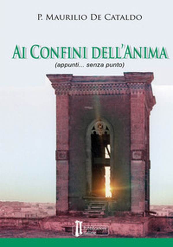 Ai confini dell'anima. (appunti... senza punto) - Librerie.coop Ai confini dell'anima. (appunti... senza punto) - Librerie.coop