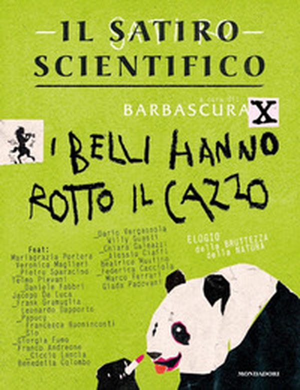 Il satiro scientifico. I belli hanno rotto il cazzo. Elogio della bruttezza della natura - Librerie.coop Il satiro scientifico. I belli hanno rotto il cazzo. Elogio della bruttezza della natura - Librerie.coop