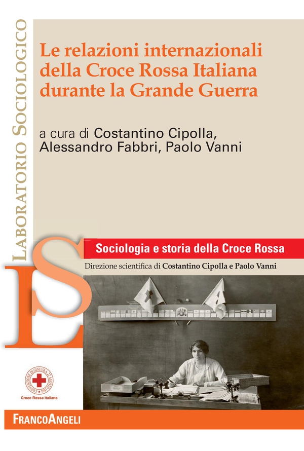 Le relazioni internazionali della Croce Rossa Italiana durante la Grande Guerra - Librerie.coop Le relazioni internazionali della Croce Rossa Italiana durante la Grande Guerra - Librerie.coop