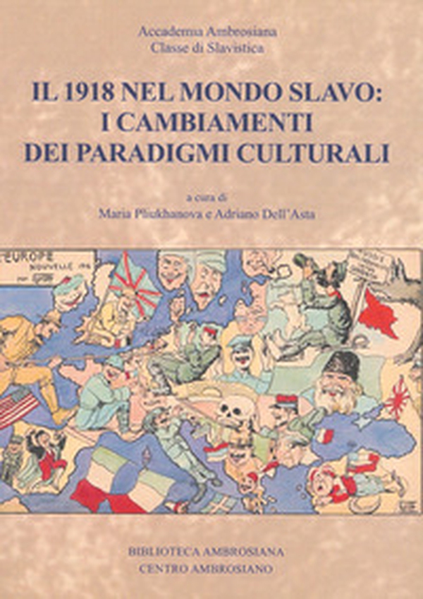 Il 1918 nel mondo slavo: i cambiamenti dei paradigmi culturali - Librerie.coop Il 1918 nel mondo slavo: i cambiamenti dei paradigmi culturali - Librerie.coop