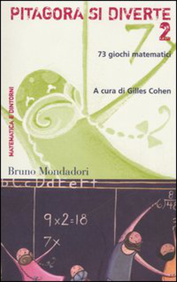 Pitagora si diverte. 73 giochi matematici - Vol. 2 - Librerie.coop Pitagora si diverte. 73 giochi matematici - Vol. 2 - Librerie.coop