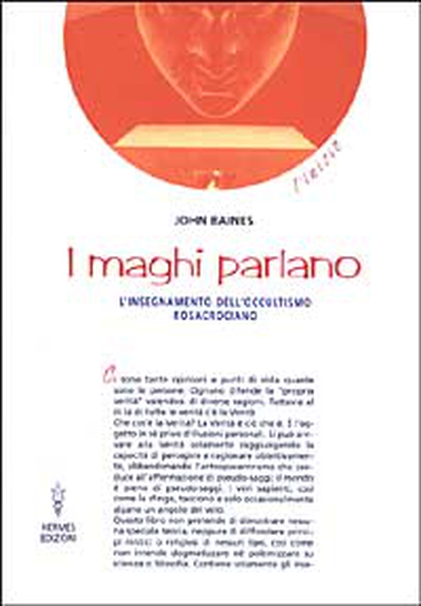 I maghi parlano. L'insegnamento dell'occultismo rosacruciano - Librerie.coop I maghi parlano. L'insegnamento dell'occultismo rosacruciano - Librerie.coop