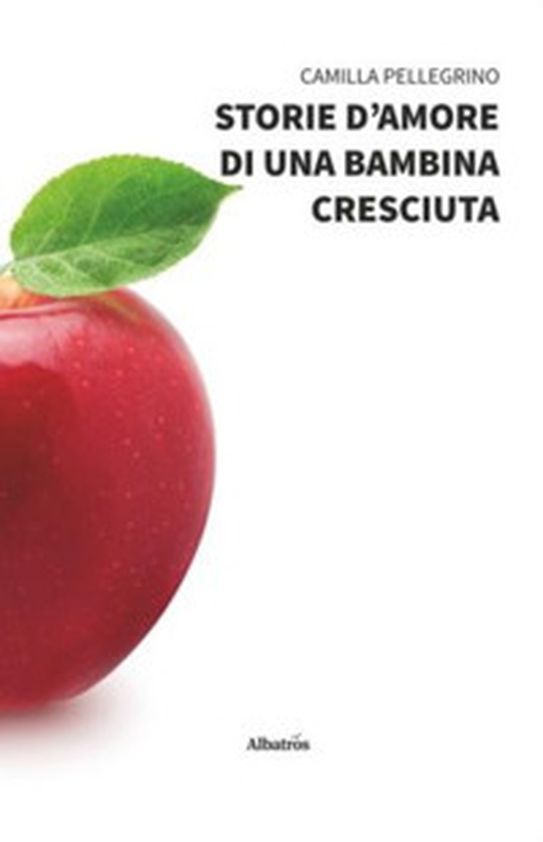 Storie d'amore di una bambina cresciuta - Librerie.coop Storie d'amore di una bambina cresciuta - Librerie.coop