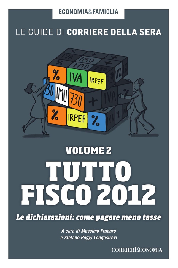 Tutto Fisco 2012. Le dichiarazioni: come pagare meno tasse - Librerie.coop Tutto Fisco 2012. Le dichiarazioni: come pagare meno tasse - Librerie.coop