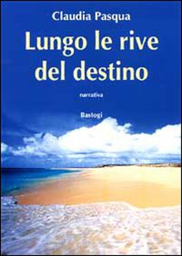 Lungo le rive del destino - Librerie.coop Lungo le rive del destino - Librerie.coop