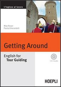 Getting around. English for tour guiding - Librerie.coop