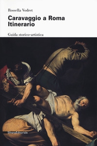 Caravaggio a Roma. Itinerario - Librerie.coop