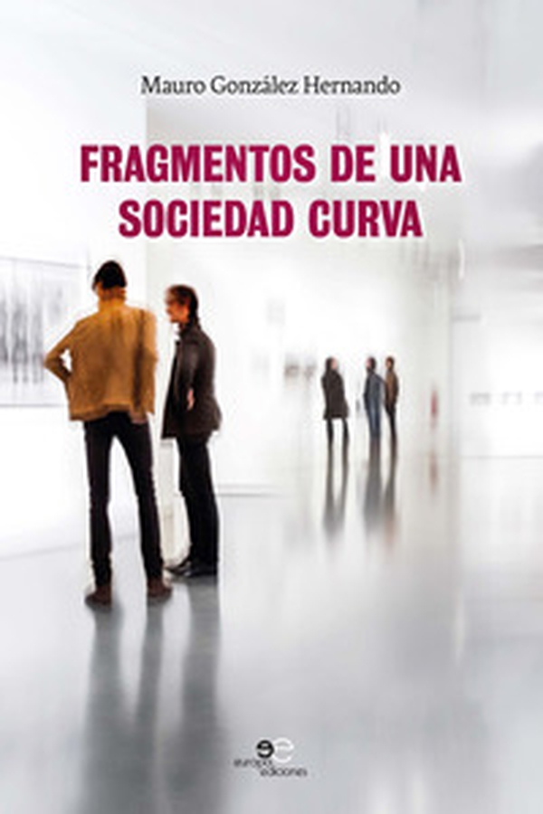 Fragmentos de una sociedad curva - Librerie.coop Fragmentos de una sociedad curva - Librerie.coop