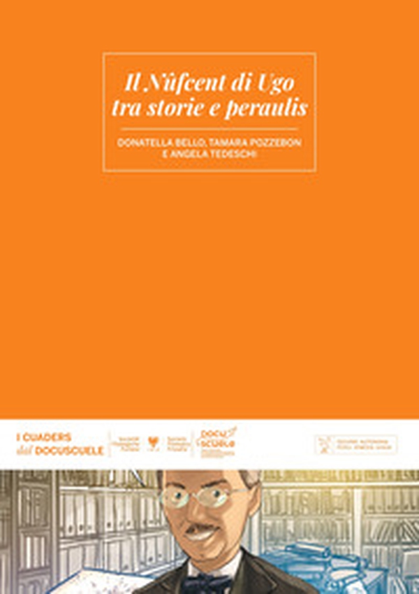 Il Nûfcent di Ugo tra storie e peraulis - Librerie.coop Il Nûfcent di Ugo tra storie e peraulis - Librerie.coop