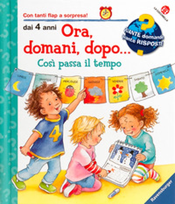Ora, domani, dopo... così passa il tempo - Librerie.coop Ora, domani, dopo... così passa il tempo - Librerie.coop