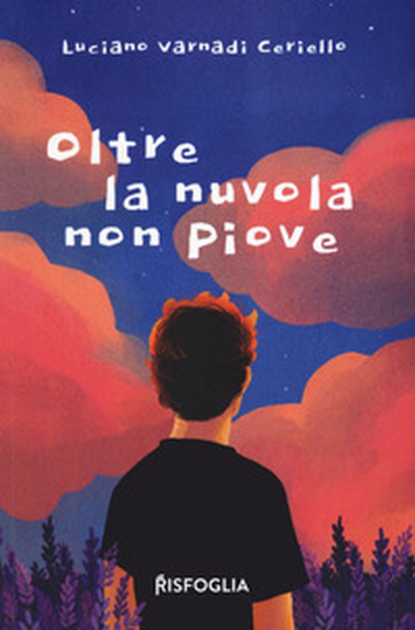 Oltre la nuvola non piove - Librerie.coop Oltre la nuvola non piove - Librerie.coop