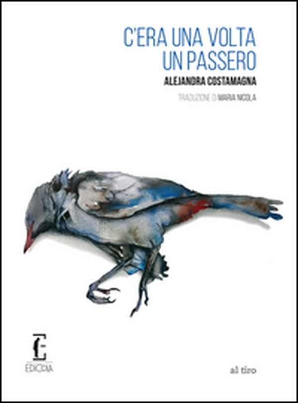 C'era una volta un passero - Librerie.coop C'era una volta un passero - Librerie.coop