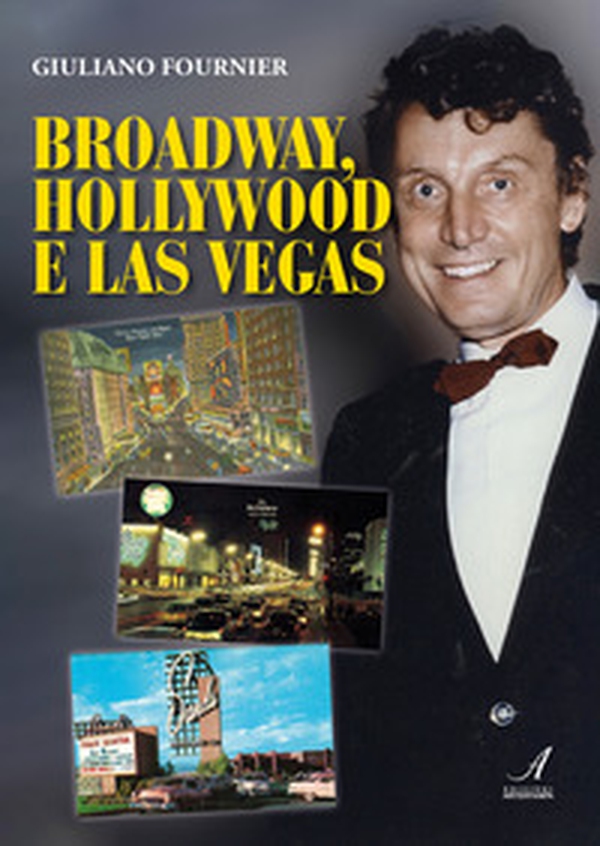 Broadway, Hollywood e Las Vegas - Librerie.coop Broadway, Hollywood e Las Vegas - Librerie.coop