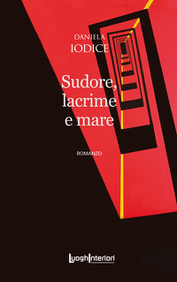 Sudore, lacrime e mare - Librerie.coop Sudore, lacrime e mare - Librerie.coop