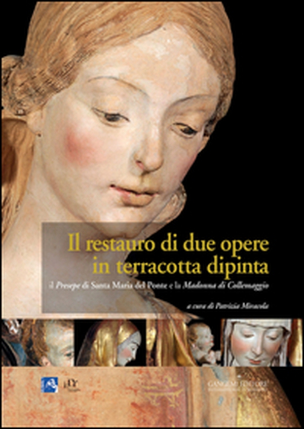 Il presepe di Santa Maria del Ponte e la Madonna di Collemaggio. Il restauro di due opere in terracotta dipinta - Librerie.coop Il presepe di Santa Maria del Ponte e la Madonna di Collemaggio. Il restauro di due opere in terracotta dipinta - Librerie.coop