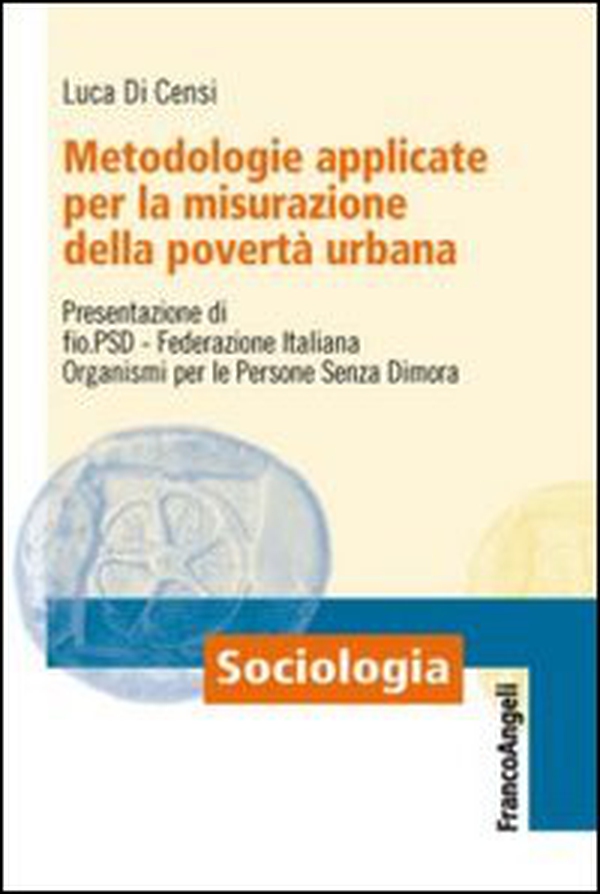 Metodologie applicate per la misurazione della povertà urbana - Librerie.coop Metodologie applicate per la misurazione della povertà urbana - Librerie.coop