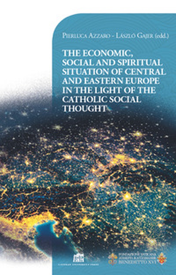 The economic, social and spiritual situation of central and eastern Europe in the light of the catholic social thought - Librerie.coop The economic, social and spiritual situation of central and eastern Europe in the light of the catholic social thought - Librerie.coop