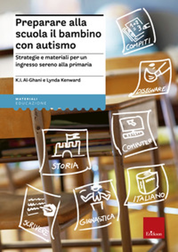 Preparare alla scuola il bambino con autismo. Strategie e materiali per un ingresso sereno alla primaria - Librerie.coop Preparare alla scuola il bambino con autismo. Strategie e materiali per un ingresso sereno alla primaria - Librerie.coop