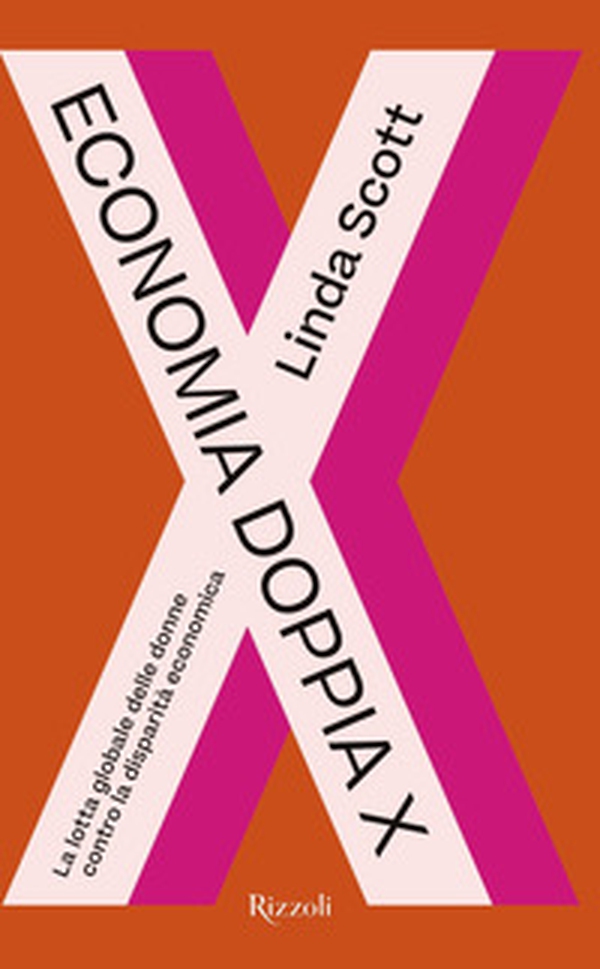 Economia doppia X. La lotta globale delle donne contro la disparità economica - Librerie.coop Economia doppia X. La lotta globale delle donne contro la disparità economica - Librerie.coop